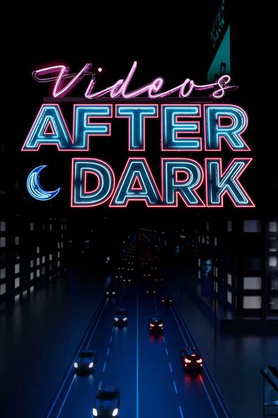 Videos After Dark
