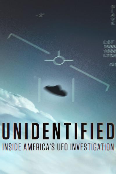 Unidentified: Inside America's Ufo Investigation