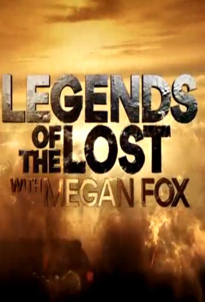 Legends Of The Lost Megan Fox Series To Investigate