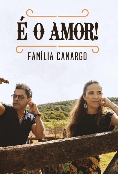 É O Amor: Familia Camargo